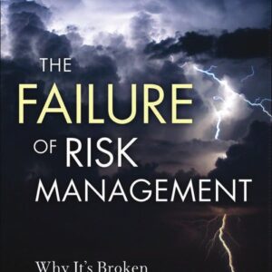 The Failure of Risk Management by Douglas W. Hubbard