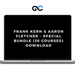 Frank Kern & Aaron Fletcher – Special Bundle (36 courses)