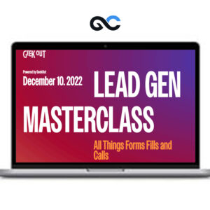 Geekout – Lead Gen Masterclass 12 2022