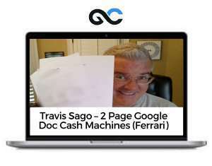 Travis Sago – 2 Page Google Doc Cash Machines